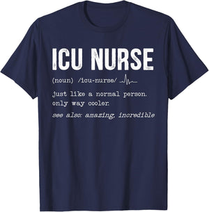 ICU Nurse Definition Hospital RN Medical Intensive Care Unit T-Shirt - T-Shirt | Navy