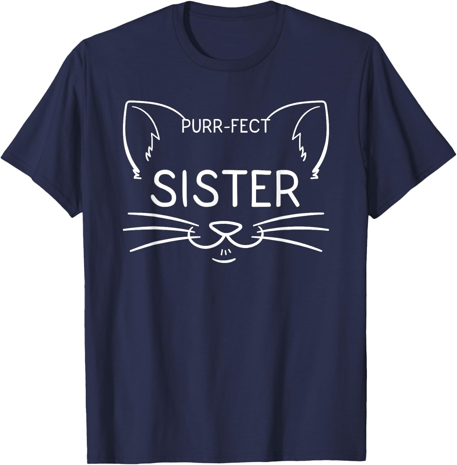 Purr-fect Sister Cat Lover Sis Sibling Whiskers Gift Men Women Girls Kids T-Shirt - T-Shirt | Navy