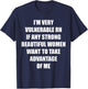 I'm Very Vulnerable Right Now Funny Strong Women Humor Quote T-Shirt - T-Shirt | Navy