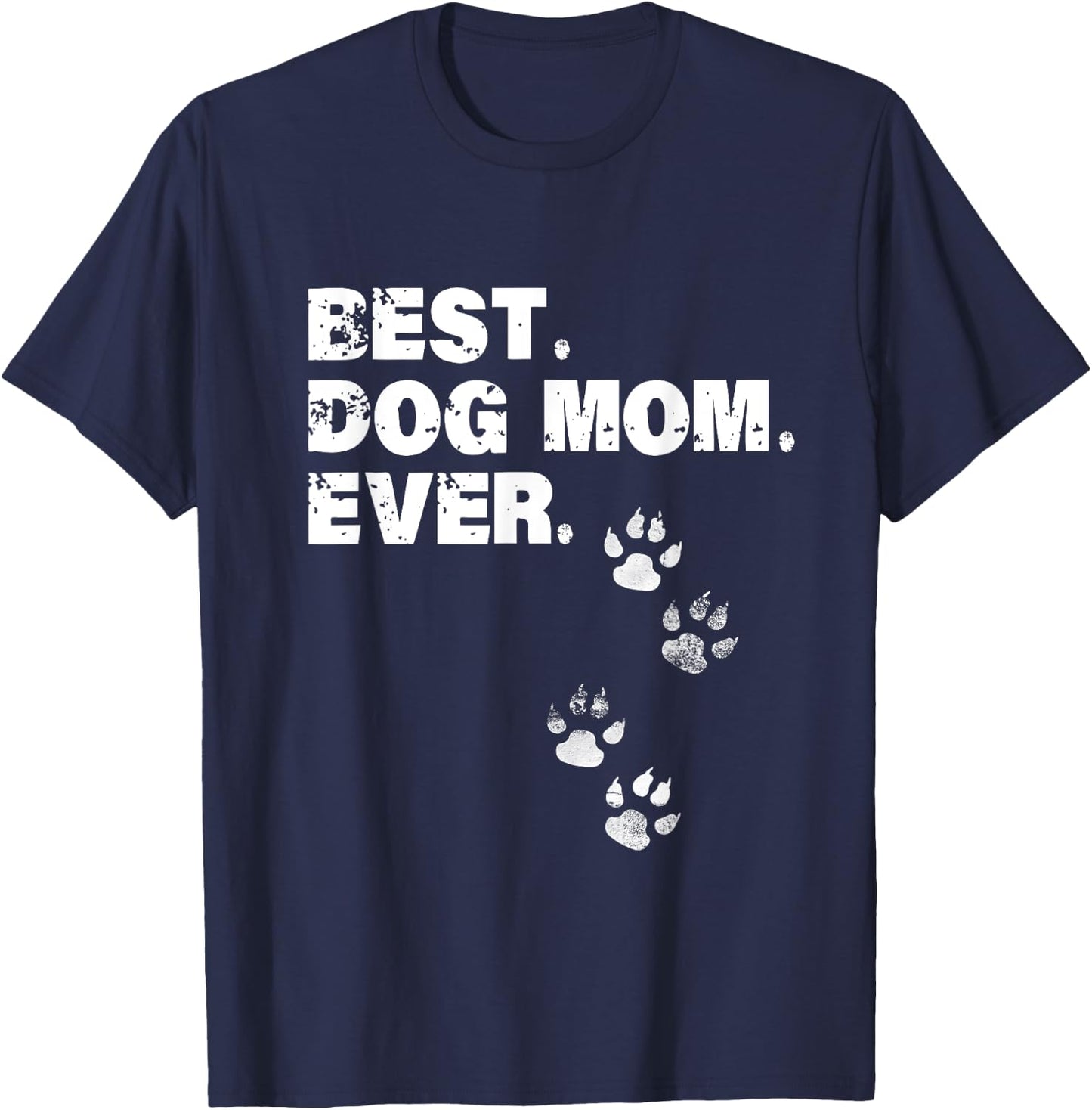Best Dog Mom Ever Shirt Dog Lovers T-Shirt - T-Shirt | Navy