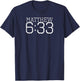 Matthew 6:33 Seek Ye First the Kingdom of God T-Shirt - T-Shirt | Navy