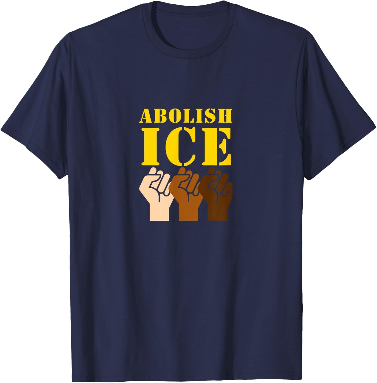 Abolish ICE Protest & Resist Support Immigrants T-Shirt - T-Shirt | Navy