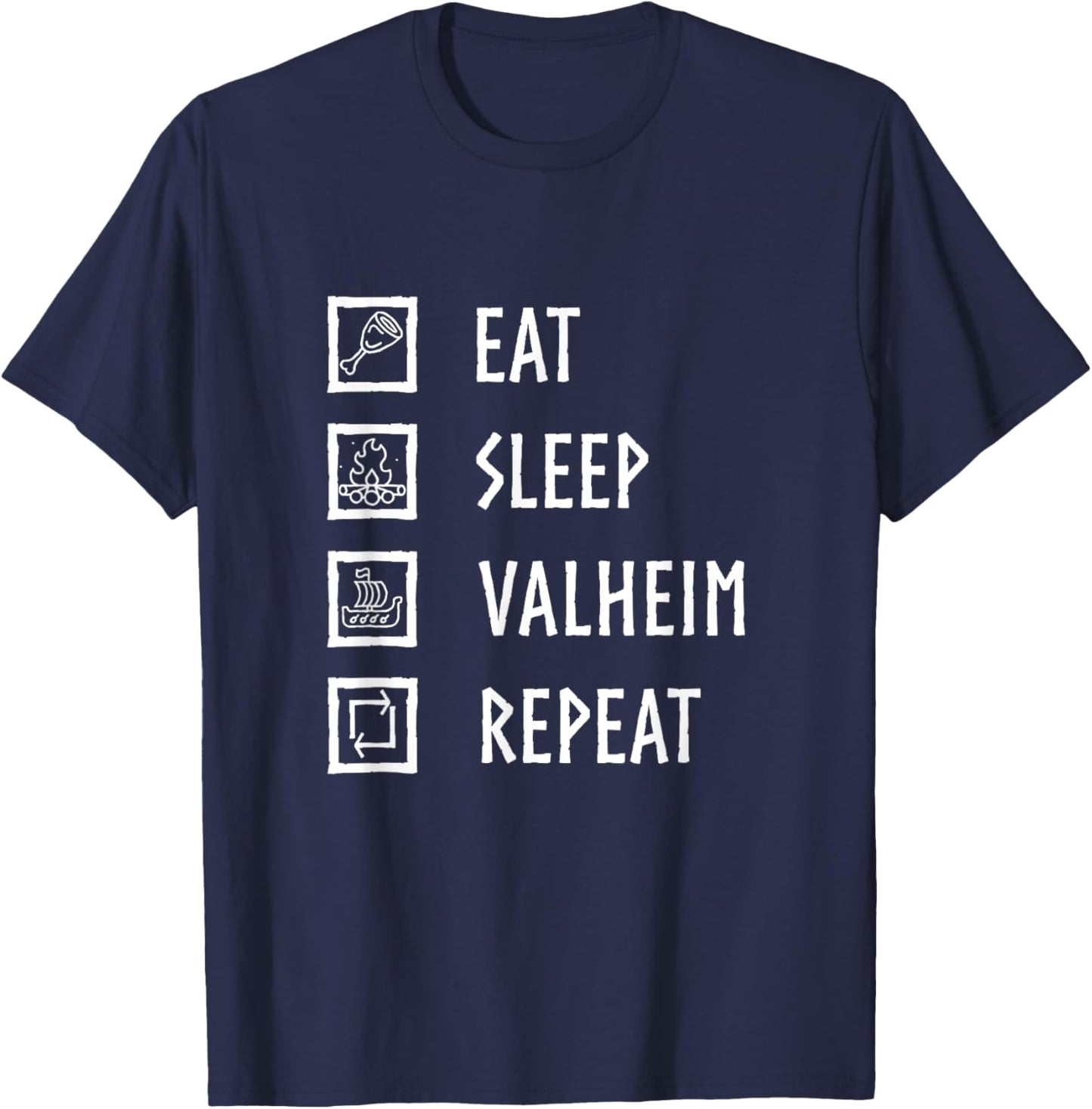 ZipTogs Eat,Sleep,Valheim,Repeat! -Adults Kids Black Short Sleeve Classic Fit T-Shirt - T-Shirt | Navy