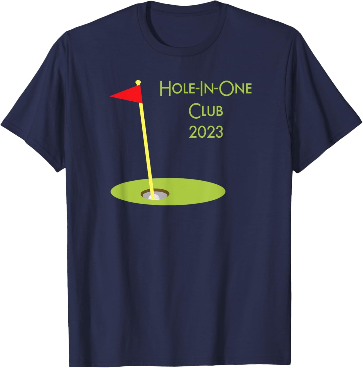 Hole In One Club 2023 Golfing Design For Golfer Golf Player T-Shirt - T-Shirt | Navy