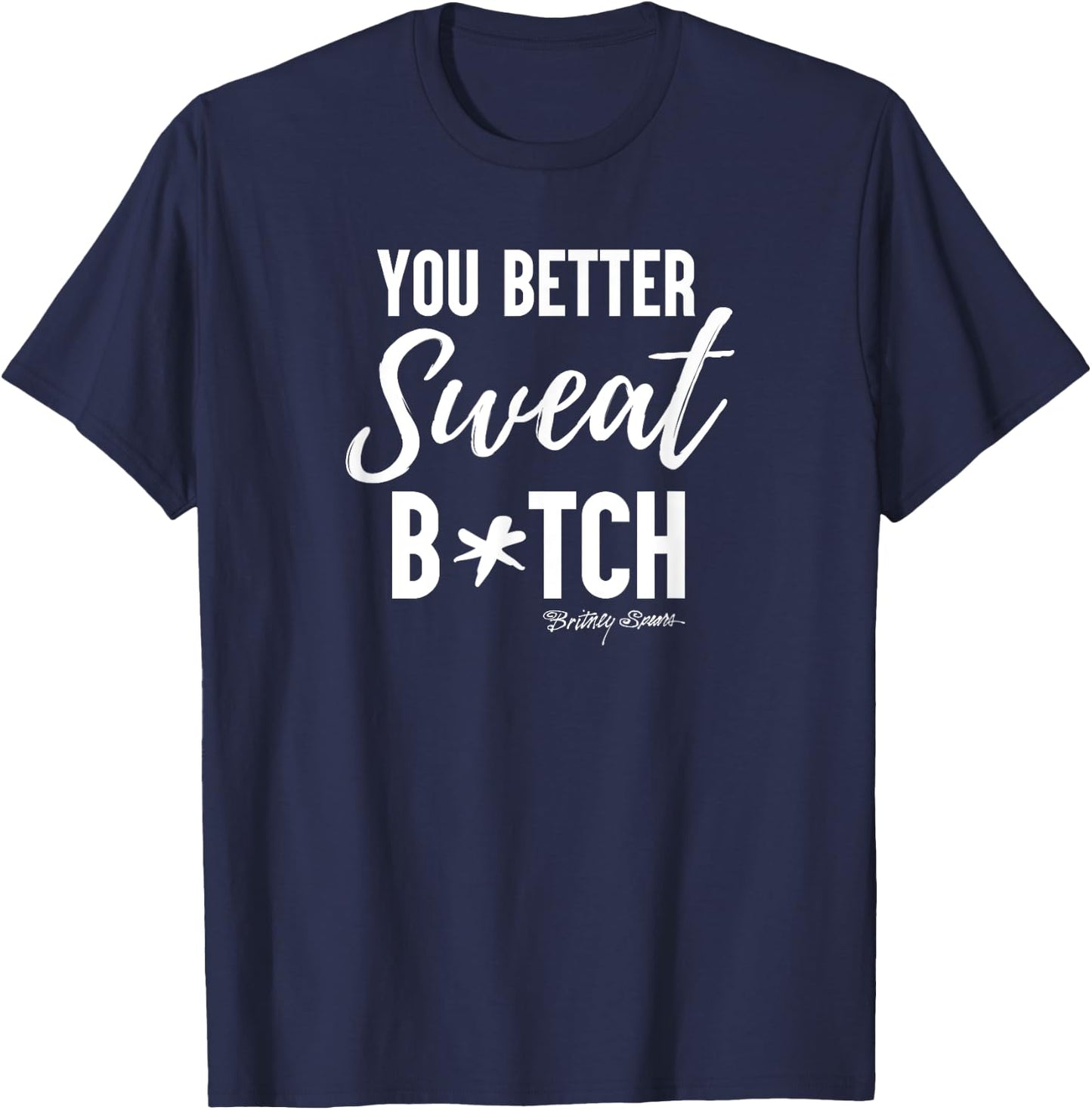 Britney Spears - You Better Sweat T-Shirt - T-Shirt | Navy