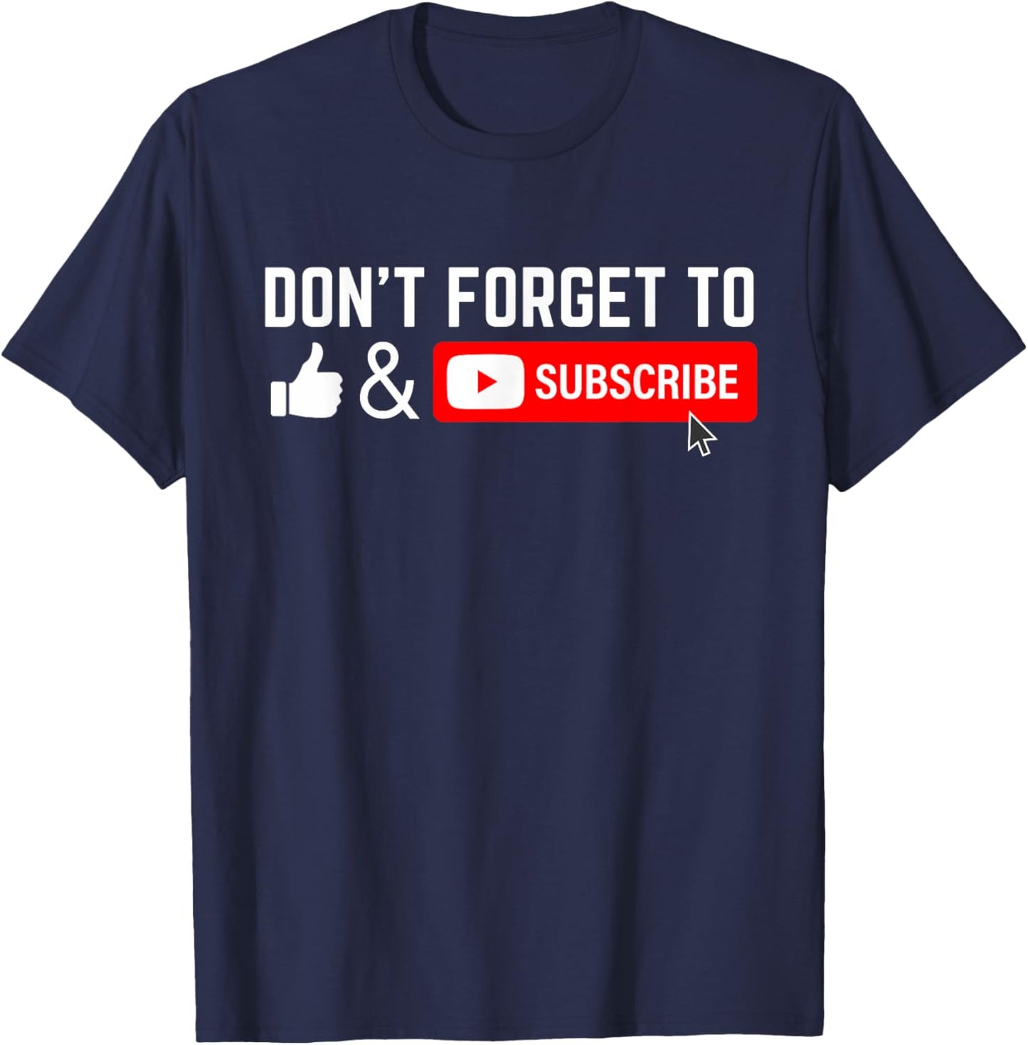 Influencer Vlog Streamer Like & Subscribe Don't forget to like and subscribe to Video Content Creator T-Shirt - T-Shirt | Navy