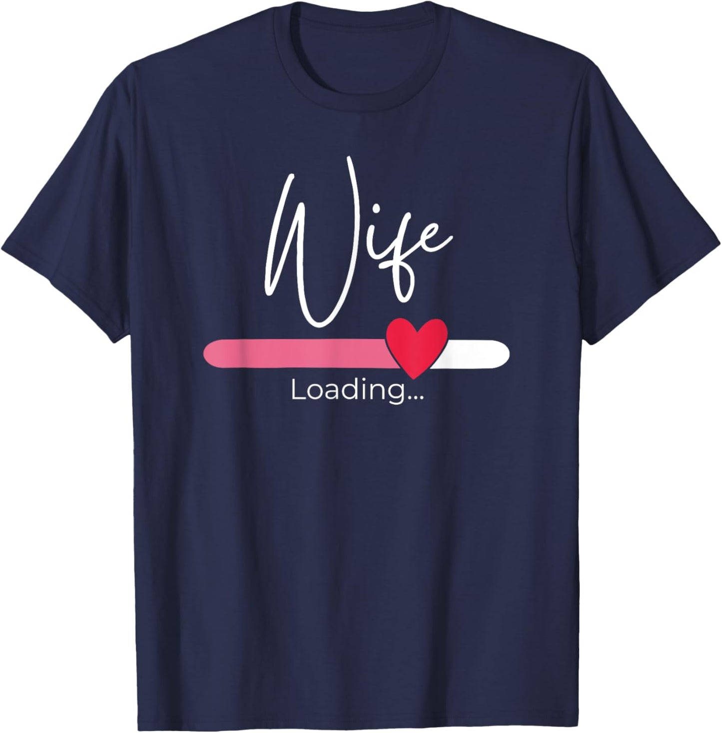 Wife Loading 2024 Engagement Announcement Hitched Wedding T-Shirt - T-Shirt | Navy
