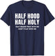 Half Hood Half Holy 50% Christian Funny Religious Bible T-Shirt - T-Shirt | Navy