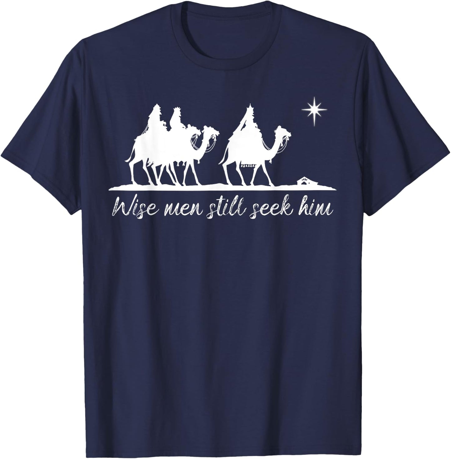 Wise Men Still Seek Him Christian Faith Christmas T-Shirt - T-Shirt | Navy