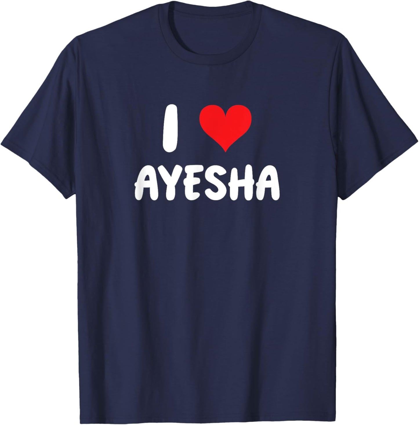I Love Ayesha - Heart T-Shirt - T-Shirt | Navy