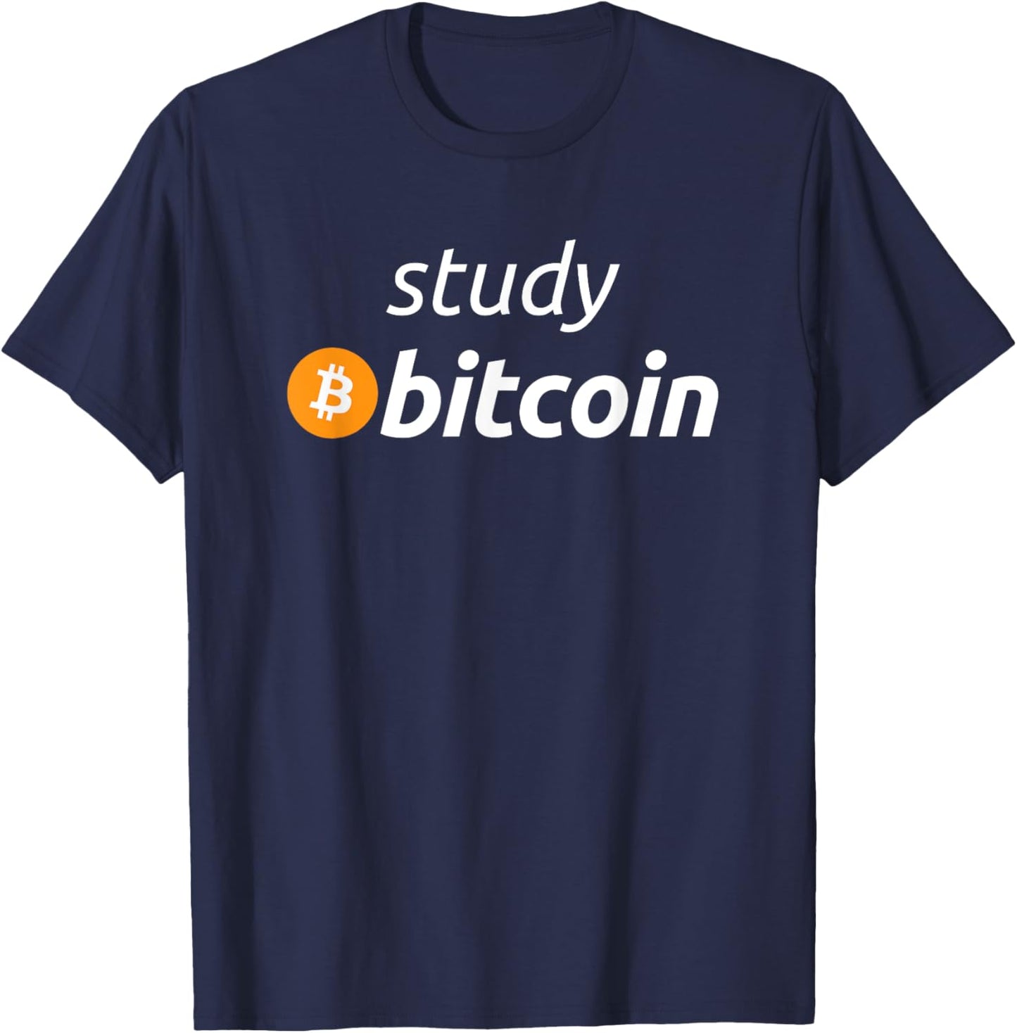Study Bitcoin - Famous Bitcoin Quote T-Shirt - T-Shirt | Navy