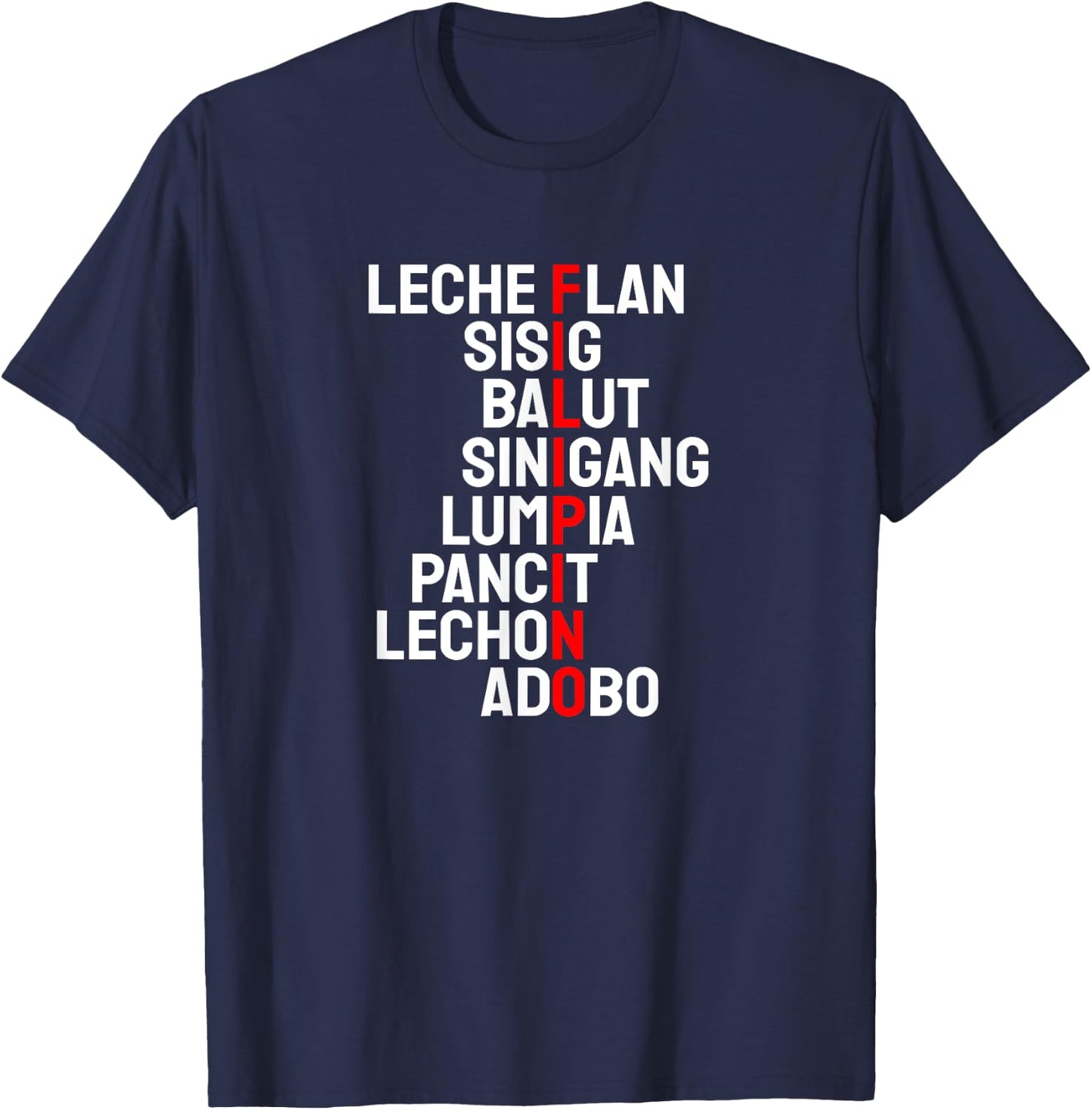 Funny Filipino Popular Food List Phillipines Filipino Shirt T-Shirt - T-Shirt | Navy