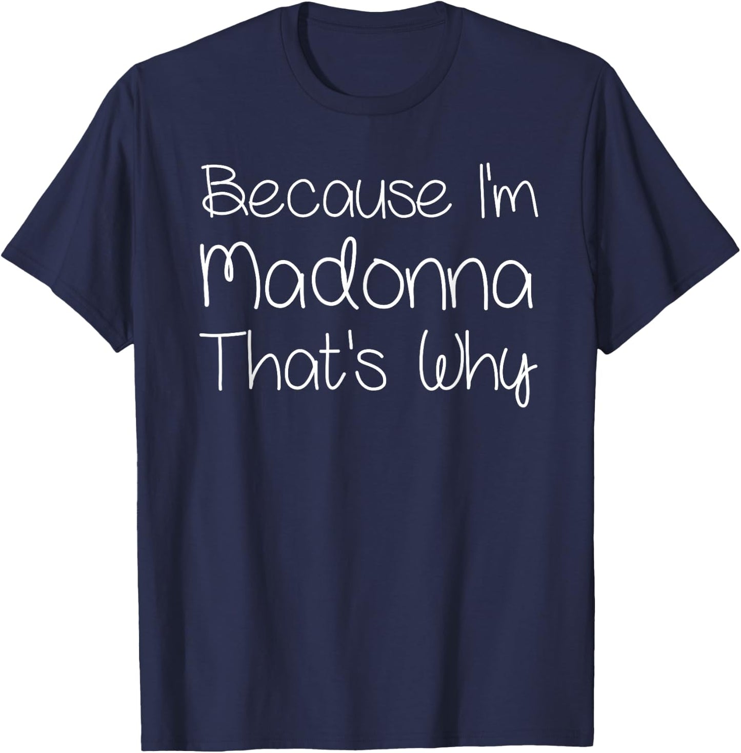 MADONNA Funny Personalized Birthday Women Name Gift T-Shirt - T-Shirt | Navy