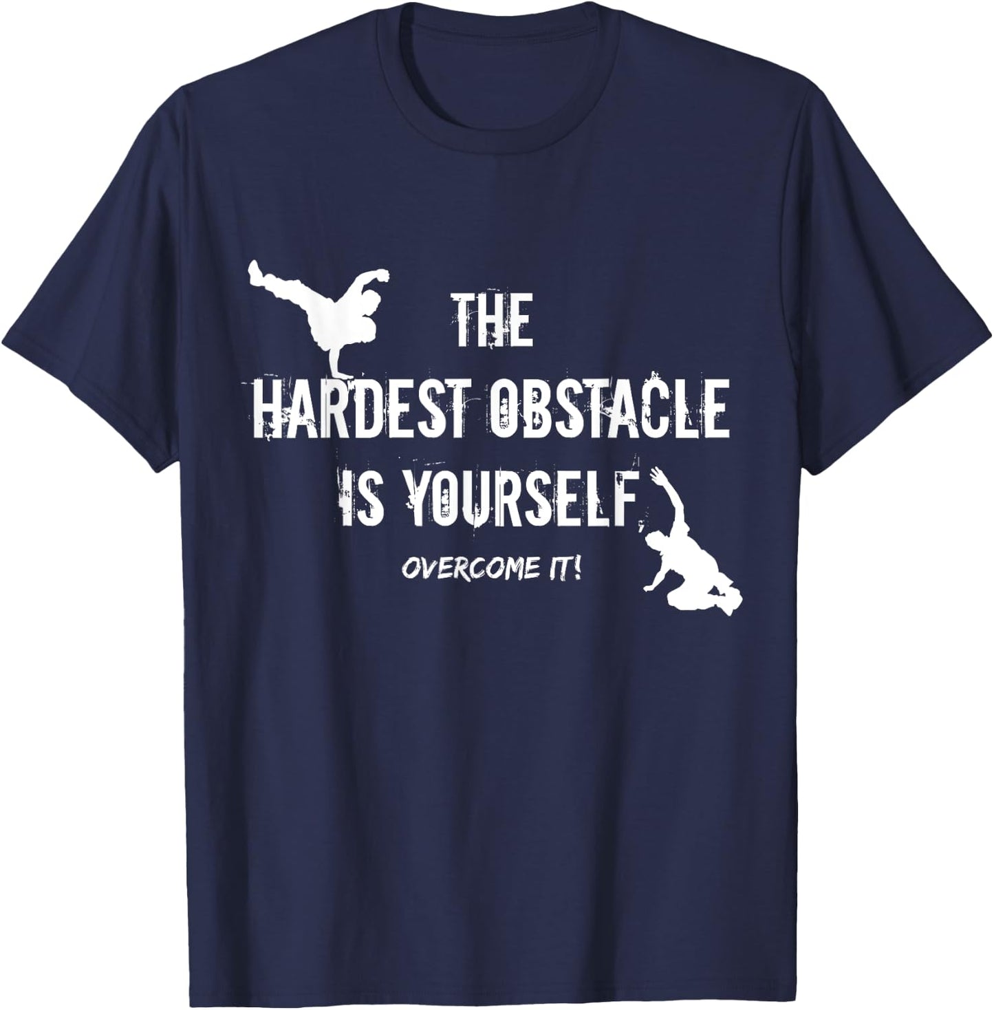 Hardest Obstacle Is Yourself Free Running Parkour Boys Men T-Shirt - T-Shirt | Navy