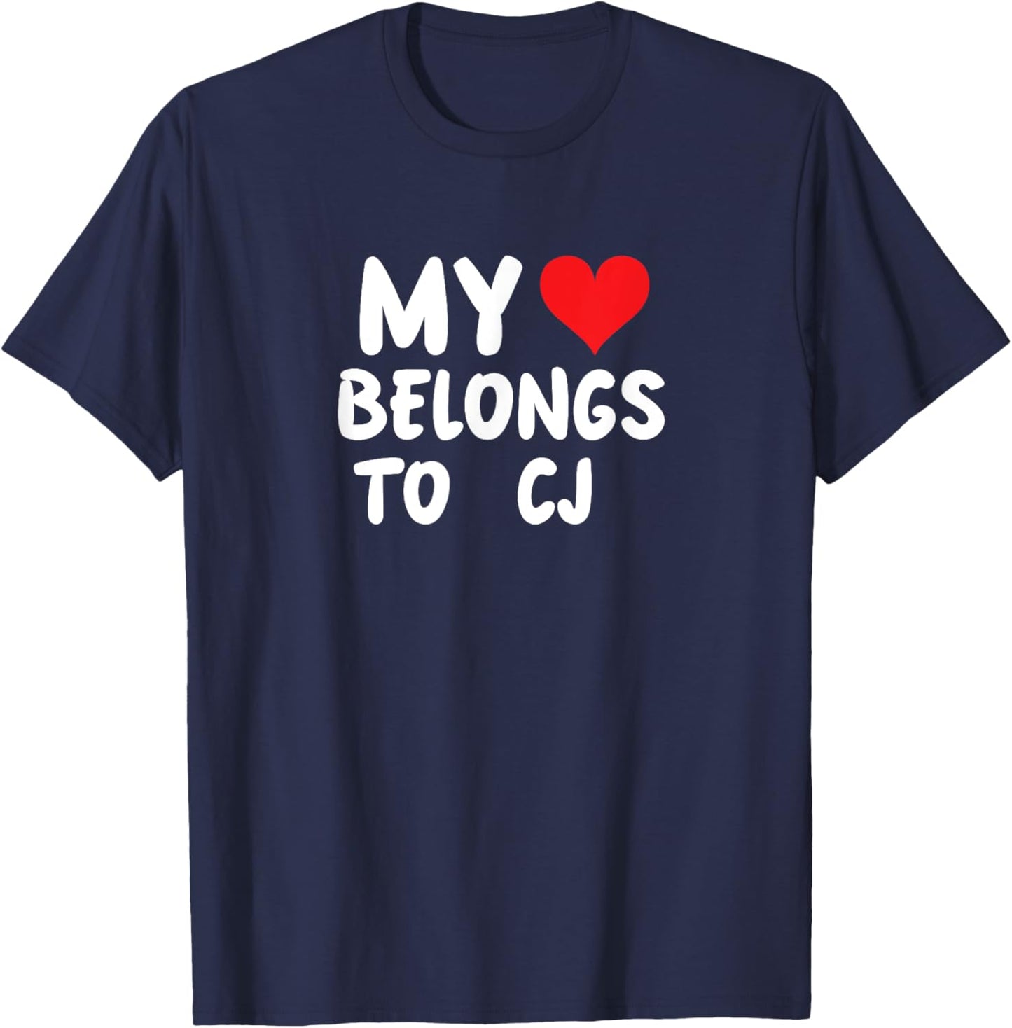 CJ - My Heart Belongs To CJ - Love T-Shirt - T-Shirt | Navy