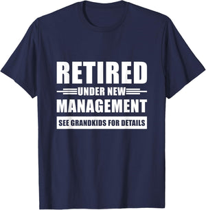 Retired Under New Management See Grandkids For Details T-Shirt - T-Shirt | Navy