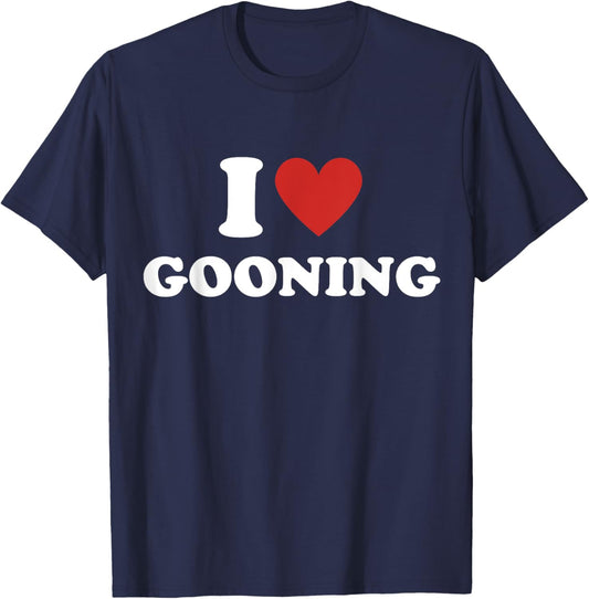 Funny I Heart Gooning I Love Gooning T-Shirt - T-Shirt | Navy