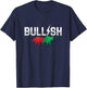 Bullish Investor Businessman Stock Market Trader Capitalist T-Shirt - T-Shirt | Navy