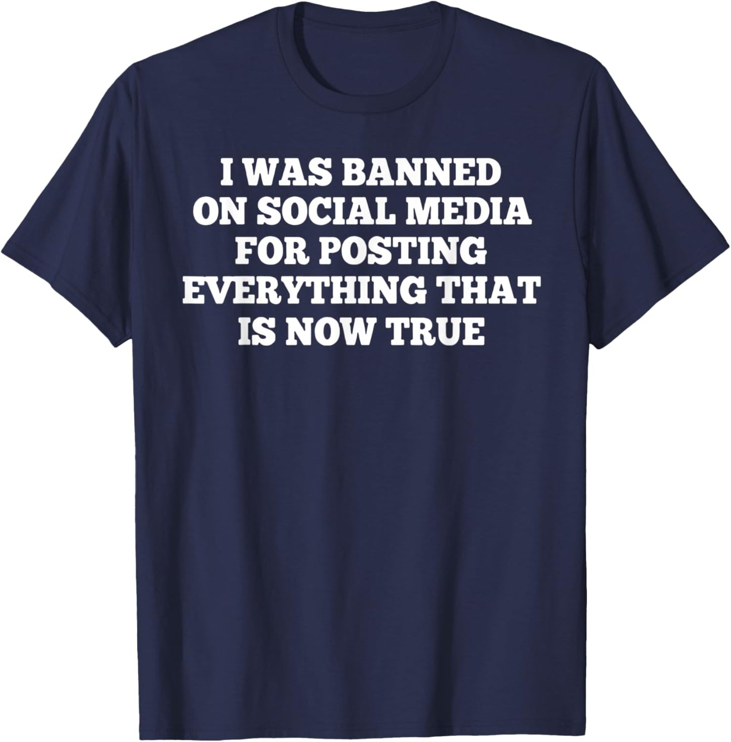 I Was Banned on Social Media T-Shirt - T-Shirt | Navy