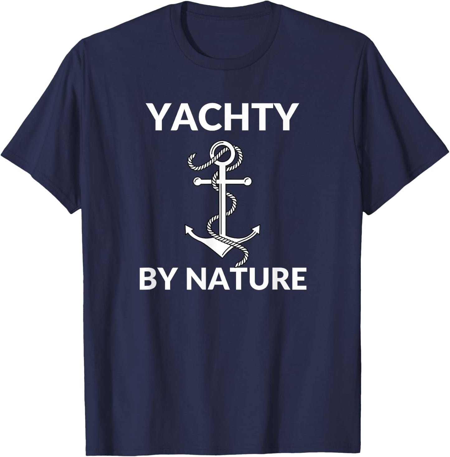 Yachty By Nature Fun Boat Anchor Yacht T-Shirt - T-Shirt | Navy