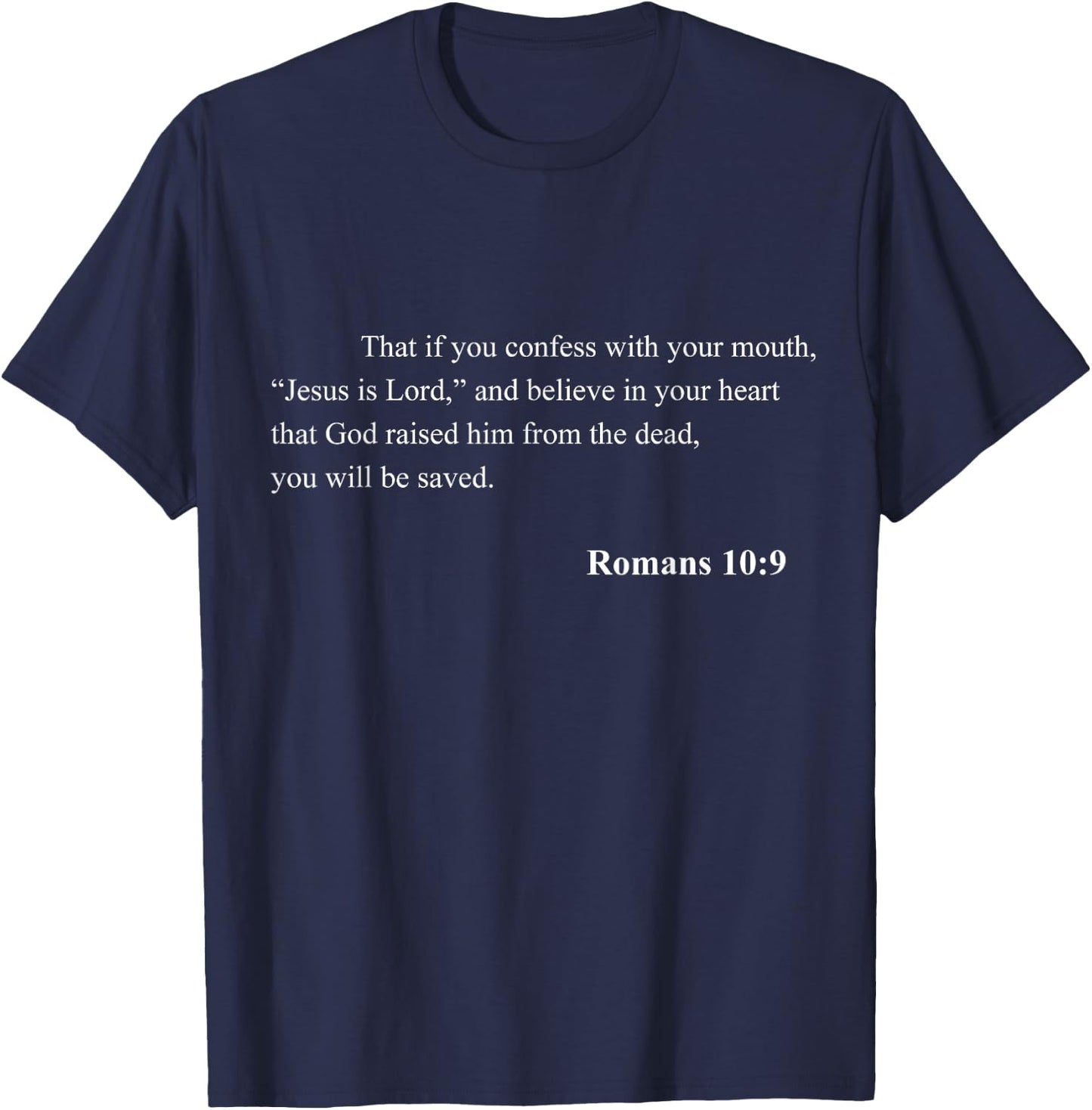 Bible Verse Romans 10:9 Christian Jesus Psalm Scripture T-Shirt - T-Shirt | Navy