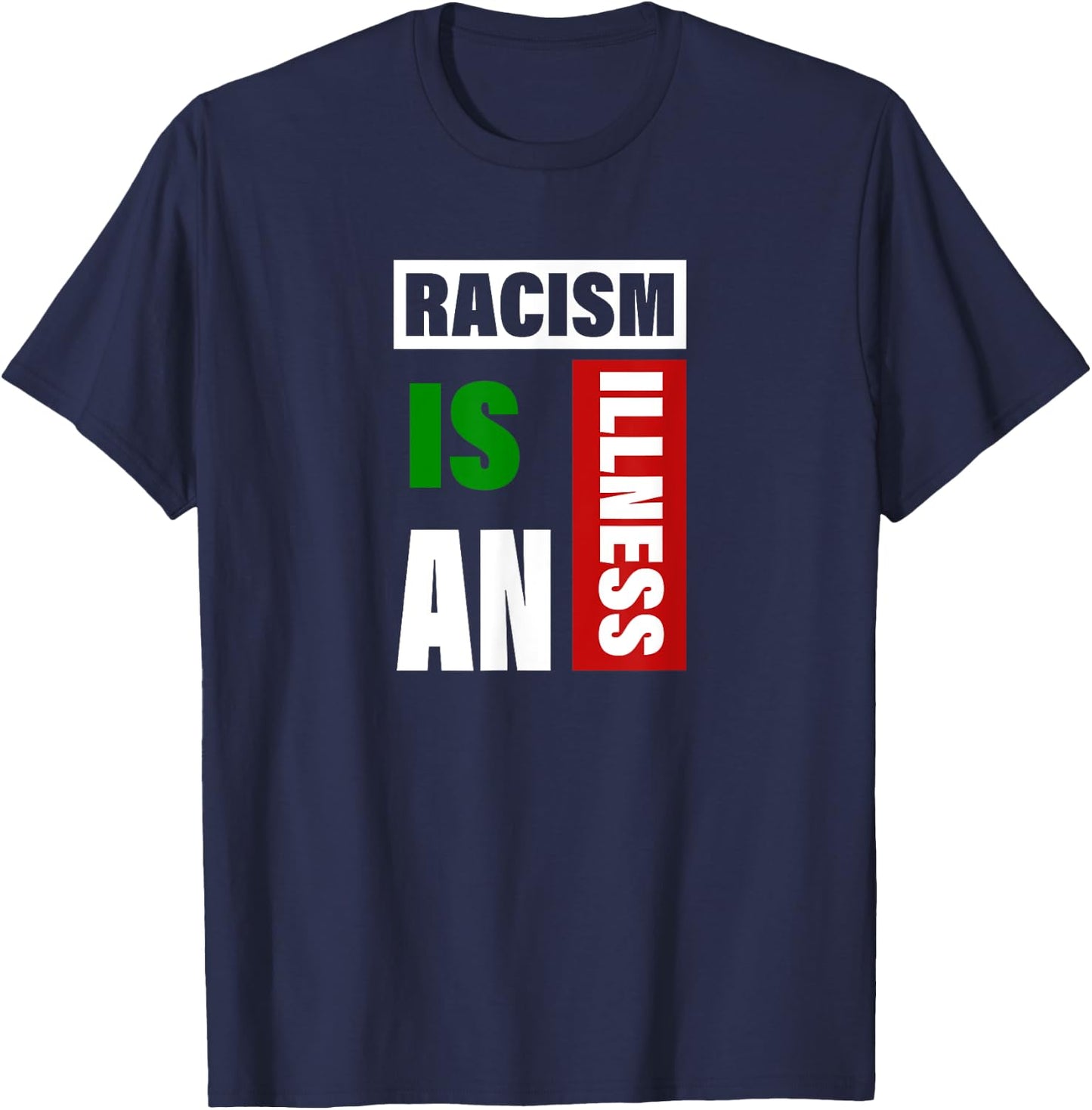 Racism is an illness black lives matter anti racist T-Shirt - T-Shirt | Navy