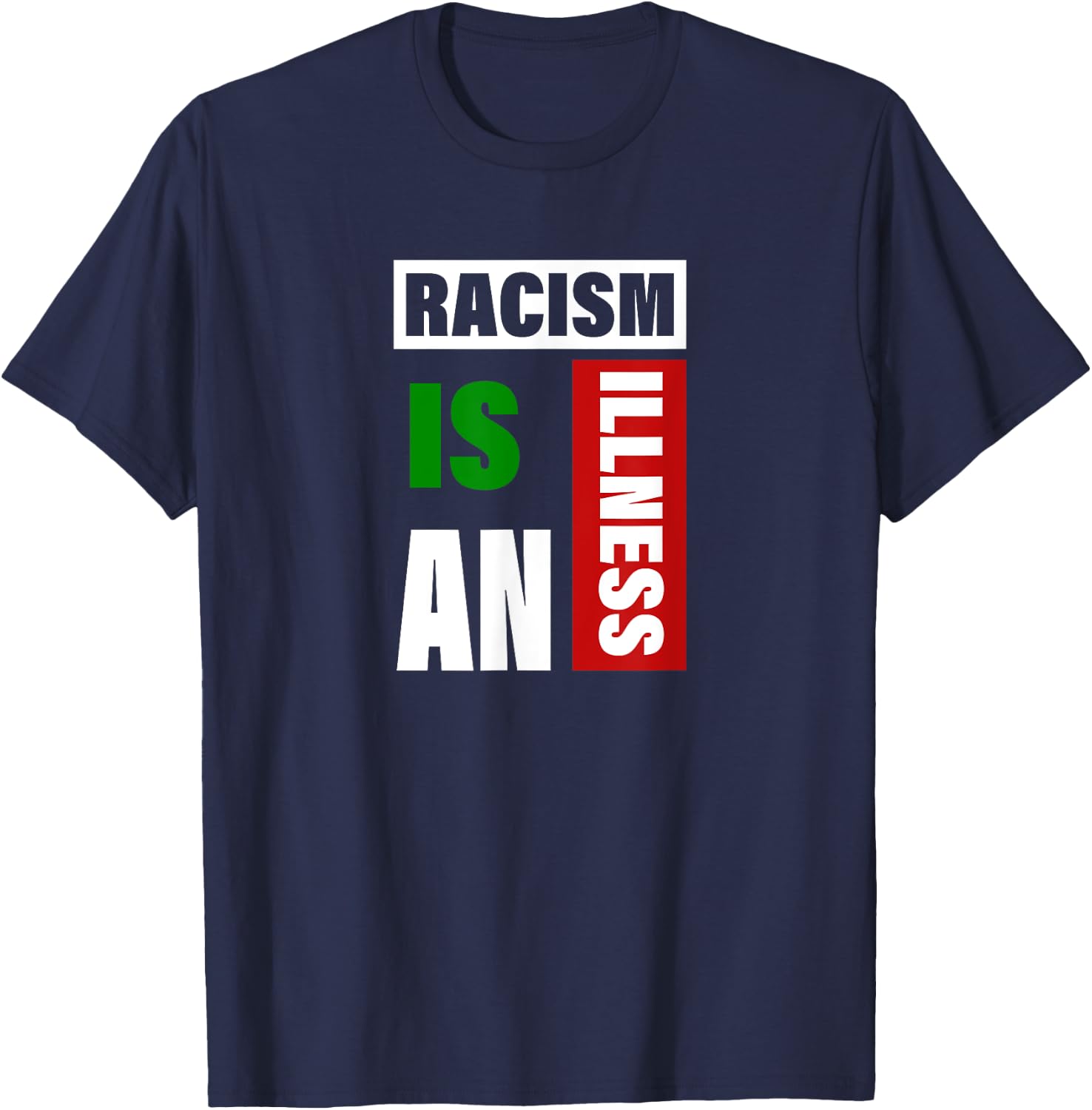 Racism is an illness black lives matter anti racist T-Shirt - T-Shirt | Navy