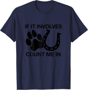 If It Involves Dogs & Horses Count Me In Horseback Riding T-Shirt - T-Shirt | Navy
