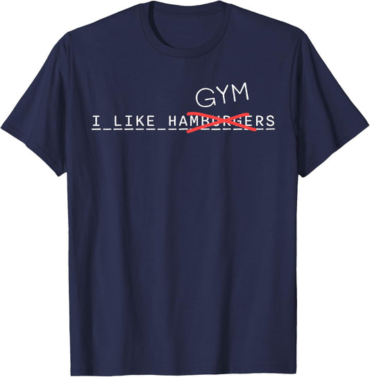 I Like Gym Not Burgers Funny Fitness Crossed-Out Word Design T-Shirt - T-Shirt | Navy