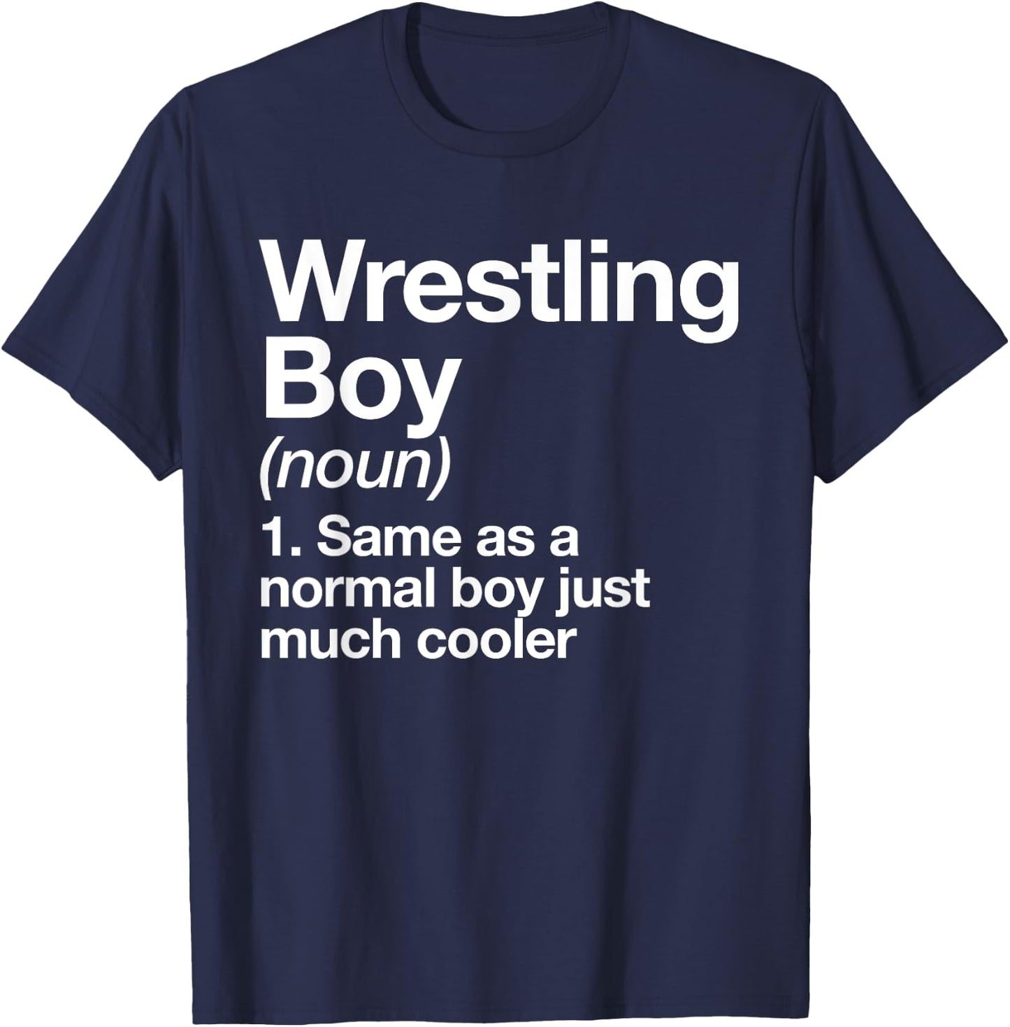 Wrestling Boy Definition Funny Sports T-Shirt - T-Shirt | Navy