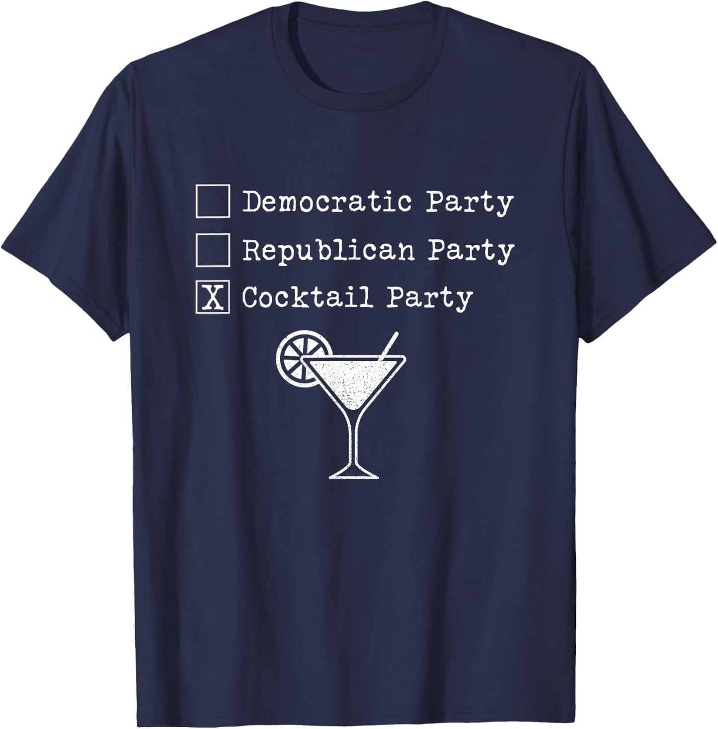 Democratic Republican Cocktail Party Voter Anti-Politics T-Shirt - T-Shirt | Navy