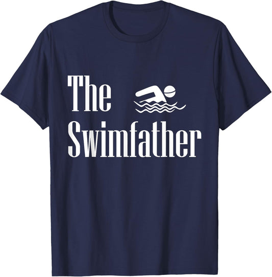 The Swimfather Swimming Dad Swimmer Life Fathers Day T-Shirt - T-Shirt | Navy