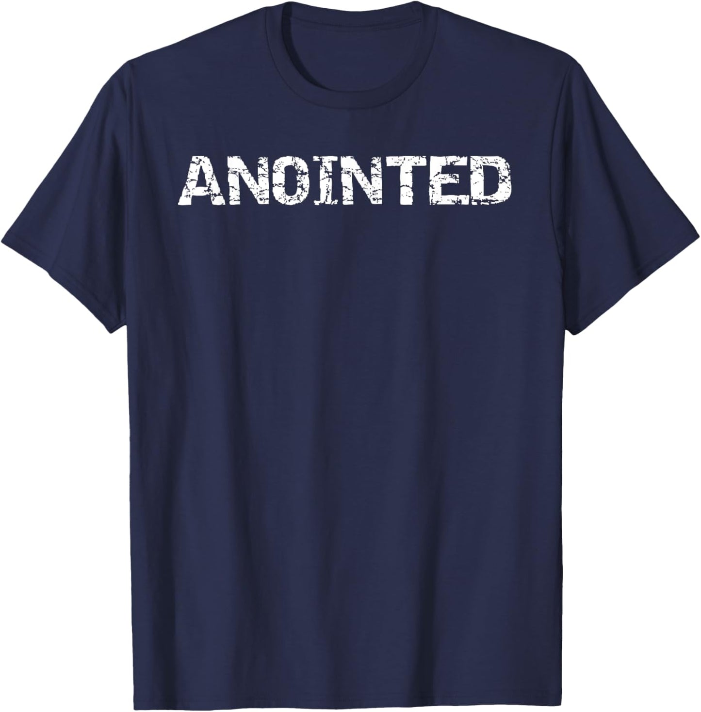 Anointed Christian Spiritual Quote Holy Spirit Baptism Gift T-Shirt - T-Shirt | Navy