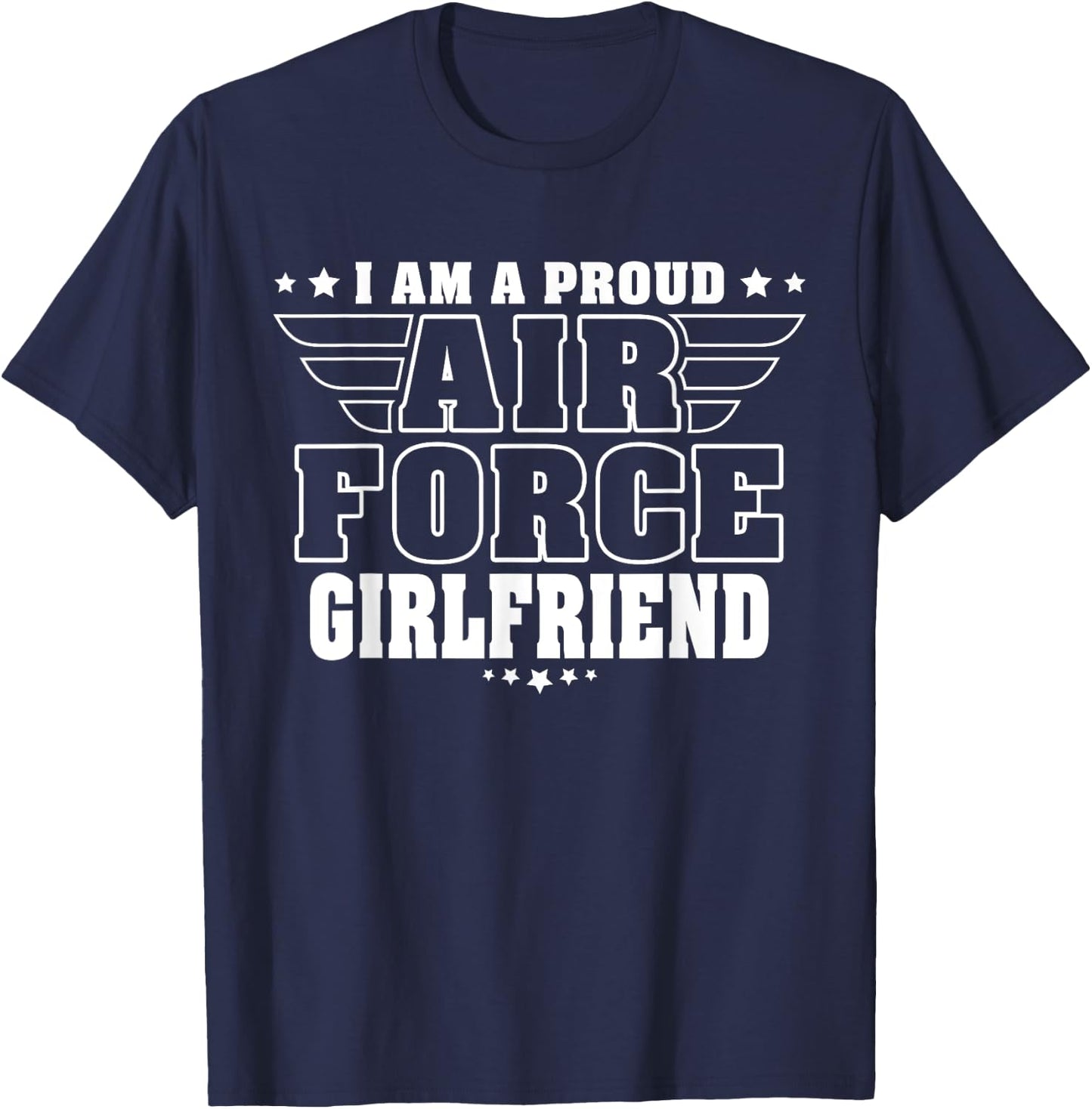 Proud Air Force Girlfriend Patriotic Pride Military Couple T-Shirt - T-Shirt | Navy