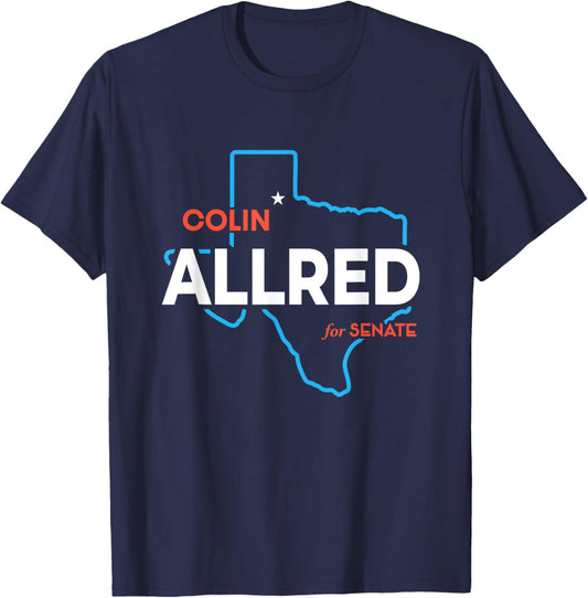 Colin Allred 2024 For US Senate Texas TX Democrat Senator T-Shirt - T-Shirt | Navy