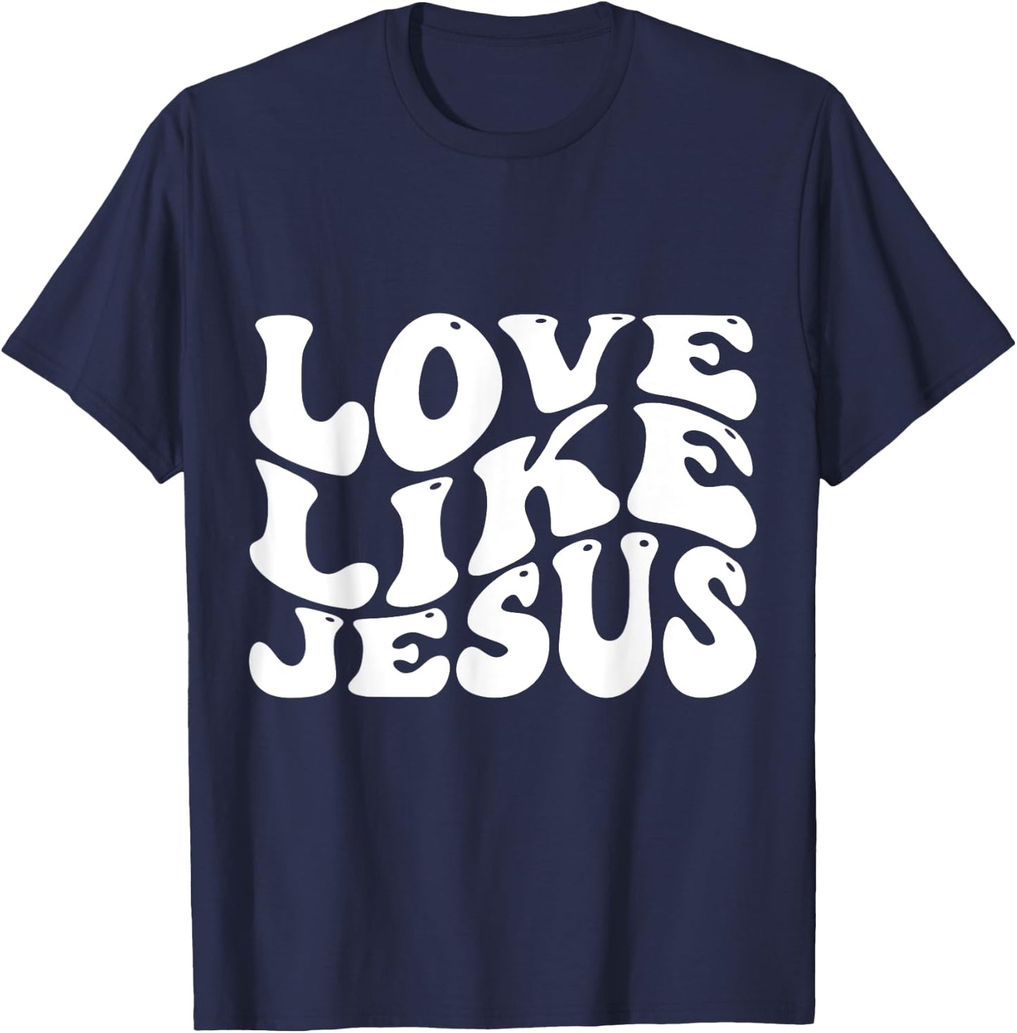 Love Like Jesus T-Shirt - T-Shirt | Navy