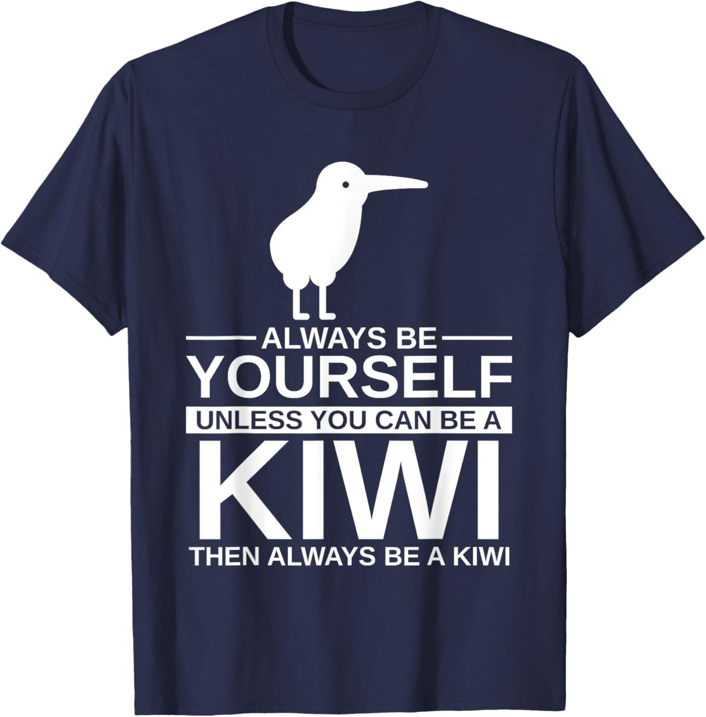 Always Be Yourself Kiwi Gift Women Bird Animal T-Shirt - T-Shirt | Navy