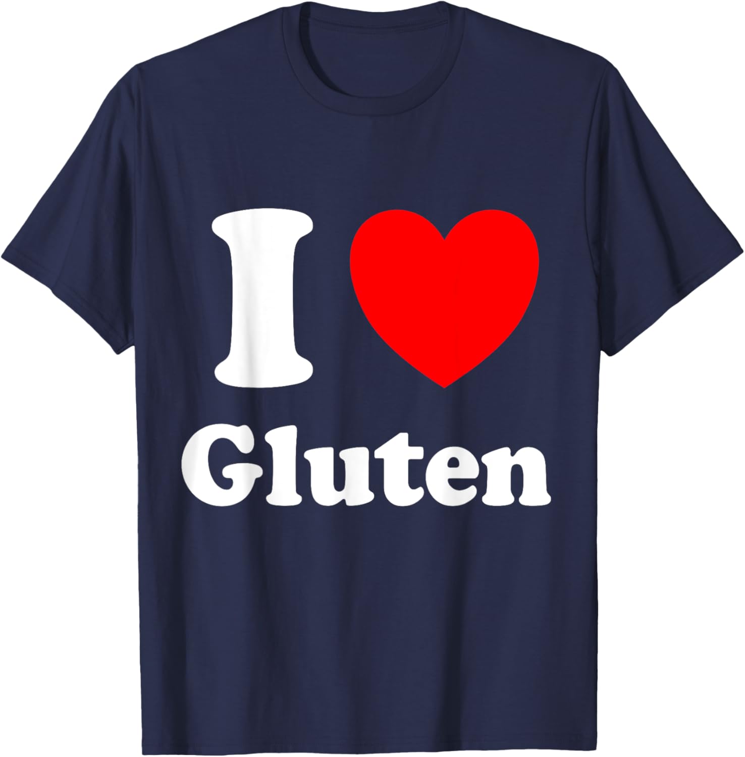 I Love Gluten T-Shirt - T-Shirt | Navy