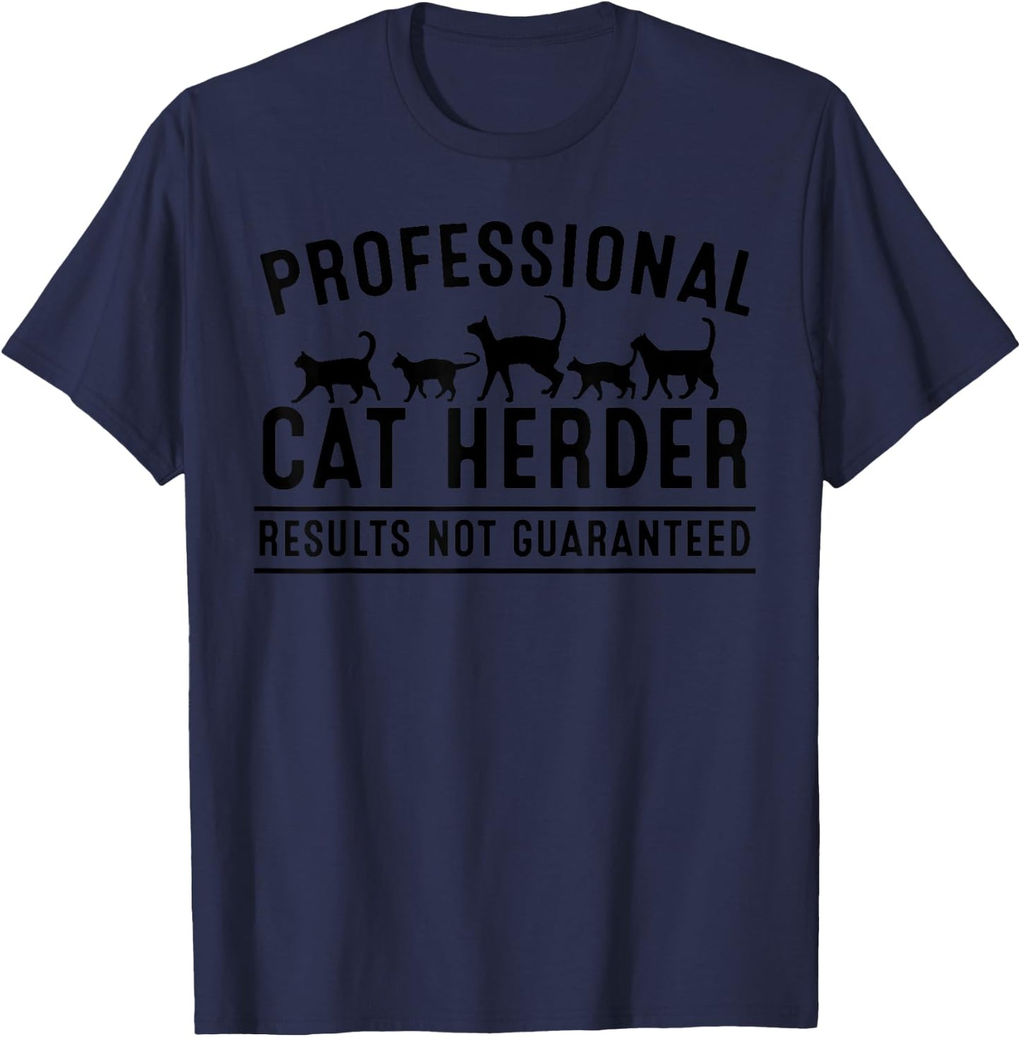 Funny Cat Herder Gift Crazy Animal Kitty Lover Men Women T-Shirt - T-Shirt | Navy