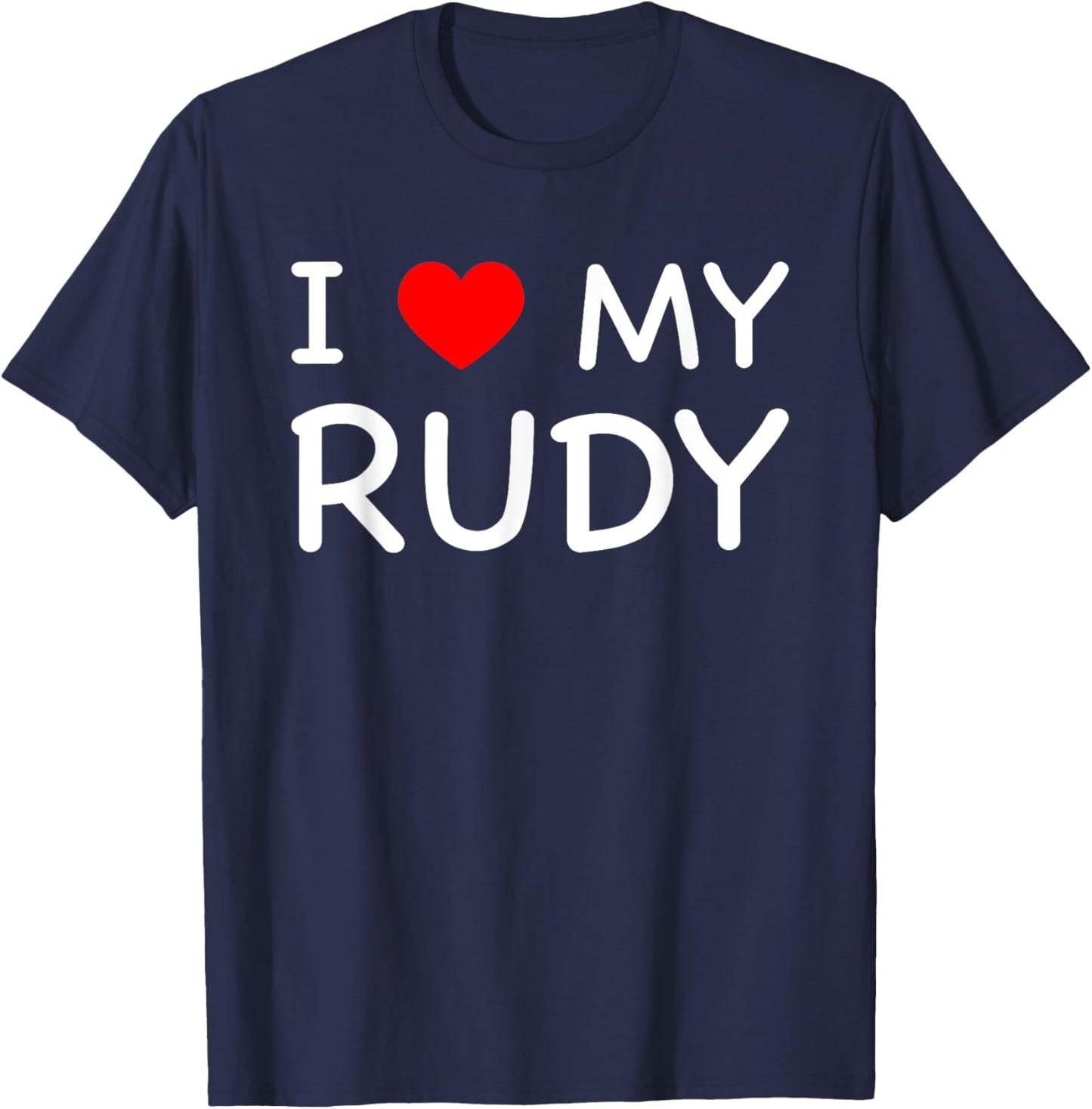 I Love My Rudy First Name Red Heart T-Shirt - T-Shirt | Navy