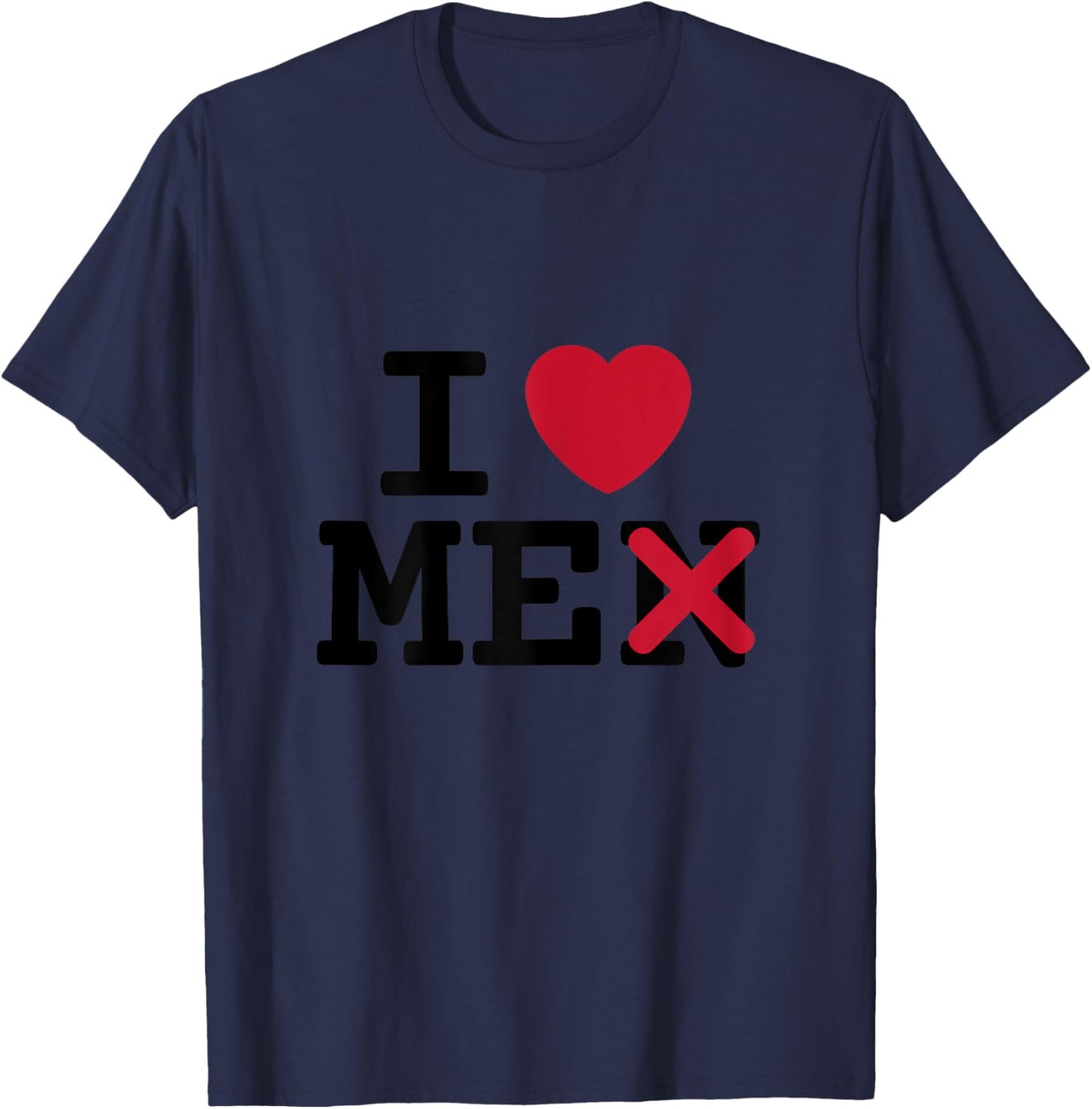 I Love Men Without The N, I Love Me Funny Sarcastic T-Shirt - T-Shirt | Navy