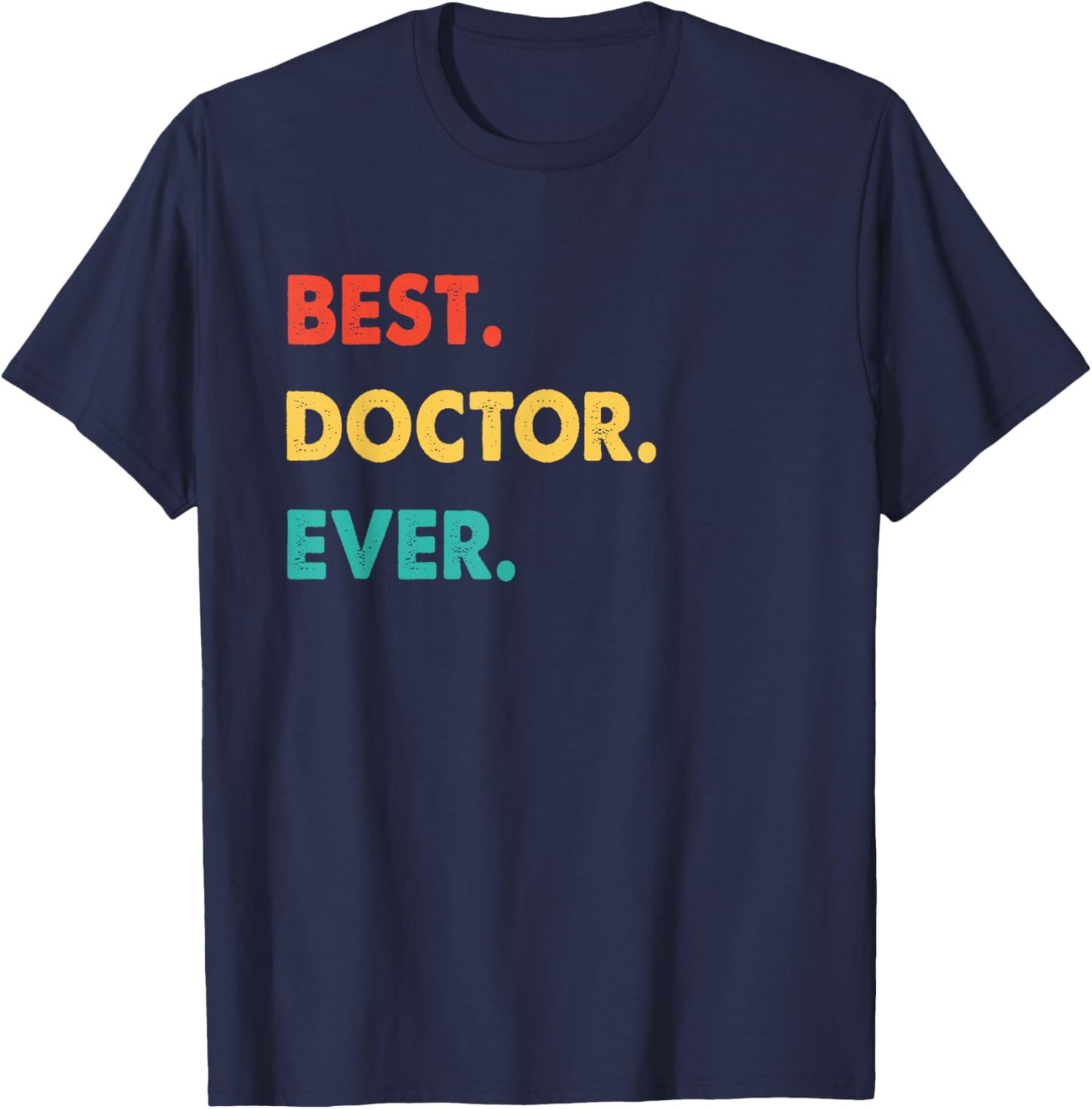 Doctor Profession Retro Best Doctor Ever T-Shirt - T-Shirt | Navy