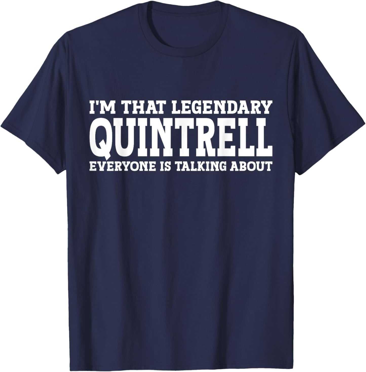 Quintrell Personal Name First Name Funny Quintrell T-Shirt - T-Shirt | Navy