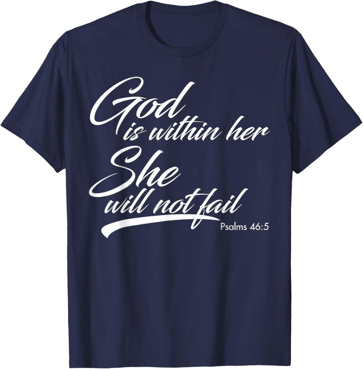 God Is Within Her She Will Not Fail T-Shirt - T-Shirt | Navy