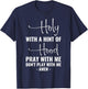 Holy With A Hint Of Hood Pray With Me Don't Play With Me T-Shirt - T-Shirt | Navy