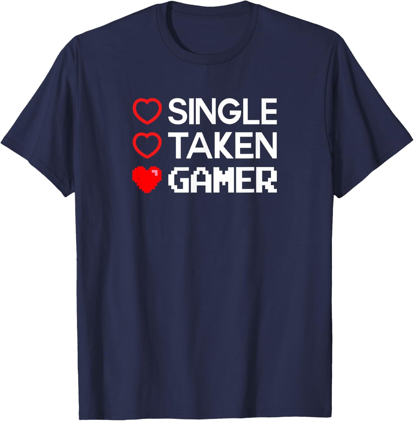 Single Taken Gamer T Shirt Valentines Day Gaming Heart Funny T-Shirt - T-Shirt | Navy