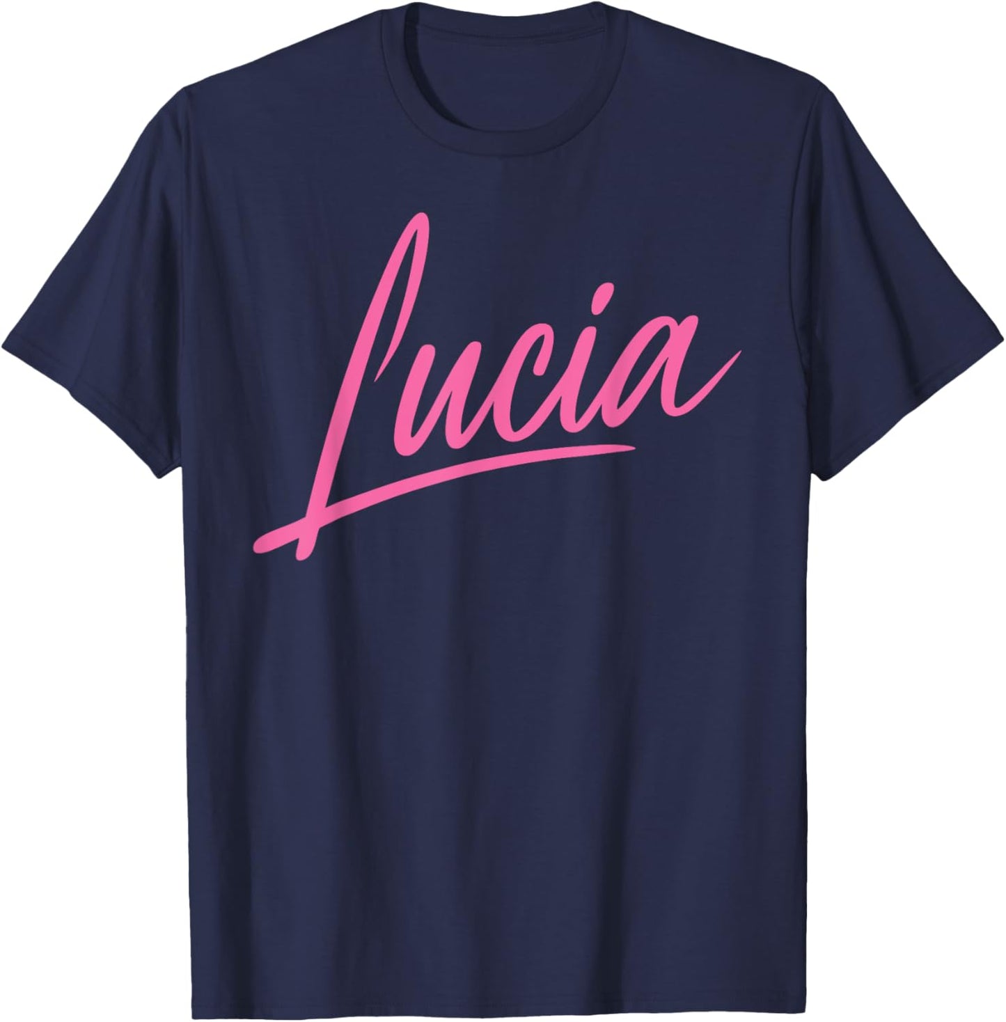 Lucia Name Women Cute Girl Elegant Female Love Handwriting T-Shirt - T-Shirt | Navy