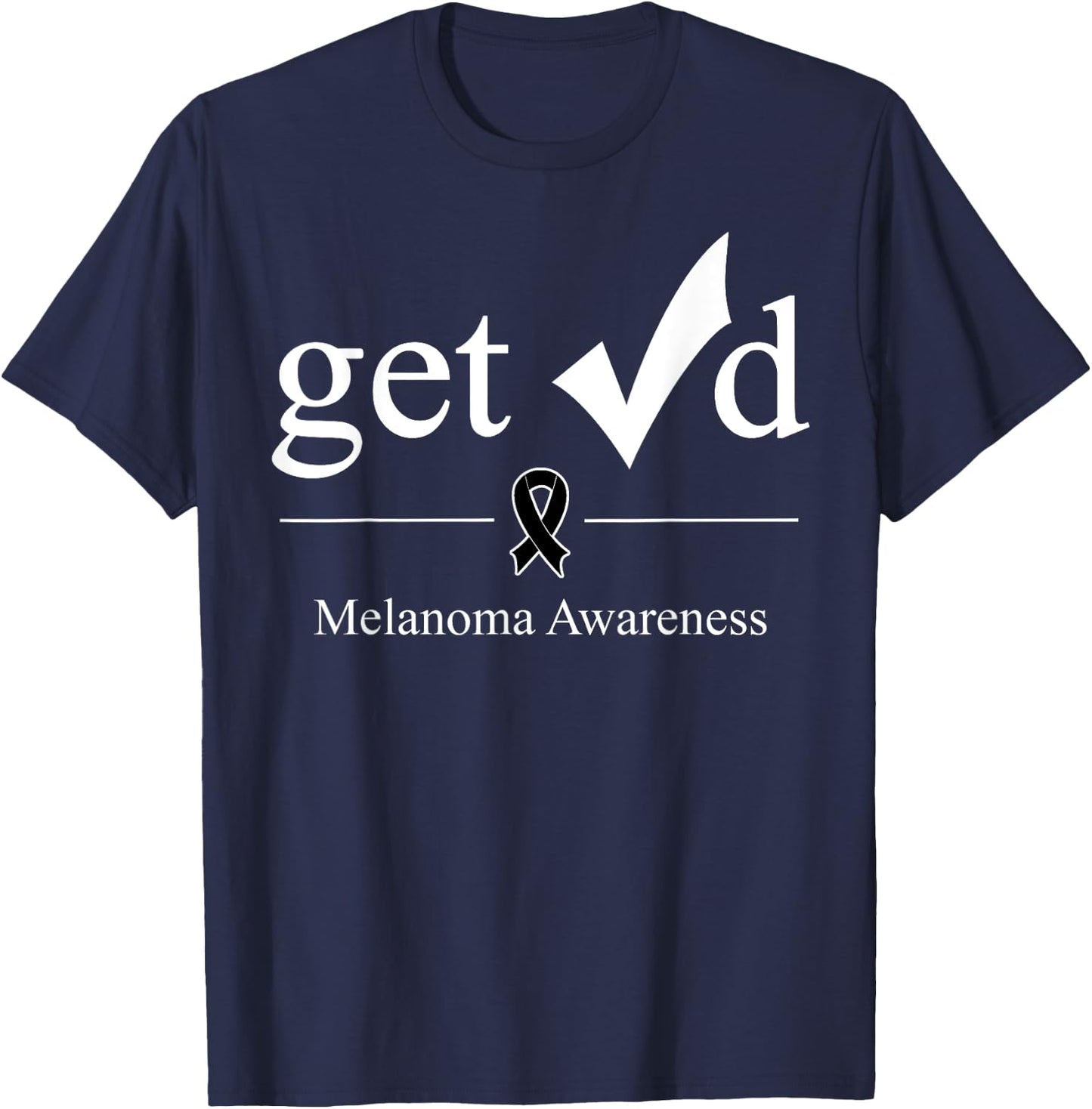Melanoma Black Awareness Ribbon Get Checked T-Shirt - T-Shirt | Navy
