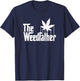 The Weed Father Parody Funny Marijuana Stoner Dad Gift T-Shirt - T-Shirt | Navy