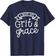 I Run On Grit and Grace Faith Christian Cute Funny T-Shirt - T-Shirt | Navy